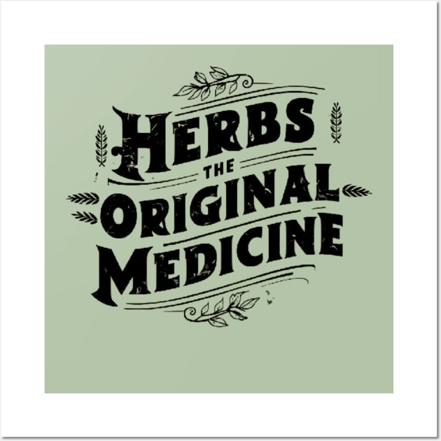 Herbs: the original medicine , herbalist day celebration Wall Art by CreationArt8